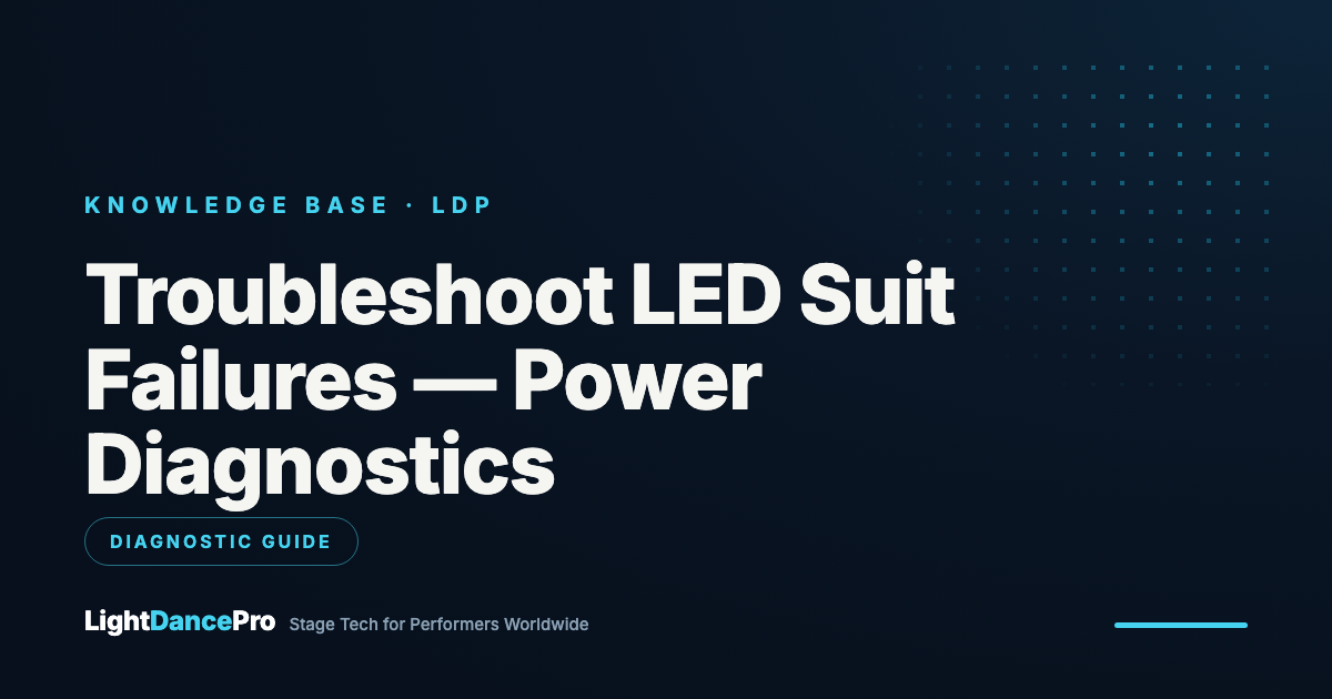 How to Troubleshoot LED Suit Failures — Power and LED Diagnostic Guide